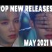 K-Pop New Releases - May 2021 Week 1 - K-Pop ICYMI
