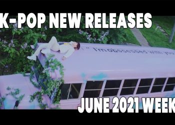 K-Pop New Releases - June 2021 Week 3 - K-Pop ICYMI