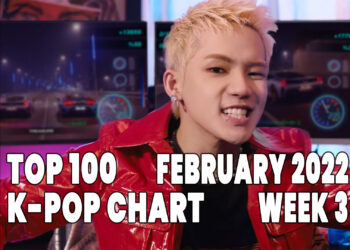 Top 100 K-Pop Songs Chart - February 2022 Week 3 - Digi's Picks