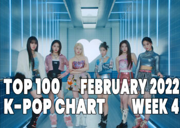 Top 100 K-Pop Songs Chart - February 2022 Week 4 - Digi's Picks