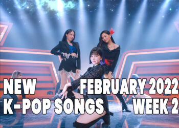 New K-Pop Songs - February 2022 Week 2 - K-Pop ICYMI - K-Pop New Releases