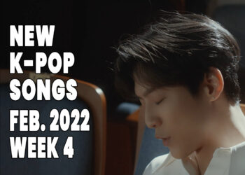 New K-Pop Songs - February 2022 Week 4 - K-Pop ICYMI - K-Pop New Releases
