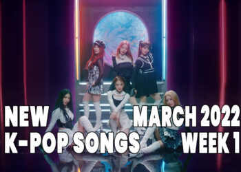 New K-Pop Songs - March 2022 Week 1 - K-Pop ICYMI - K-Pop New Releases