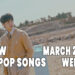 New K-Pop Songs - March 2022 Week 4 - K-Pop ICYMI - K-Pop New Releases