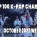 Top 100 K-Pop Songs Chart - October 2022 Week 3 - Digi's Picks