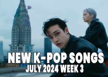New K-Pop Songs - July 2024 Week 3 - K-Pop ICYMI - K-Pop New Releases